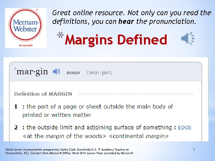 Great online resource. Not only can you read the definitions, you can hear the