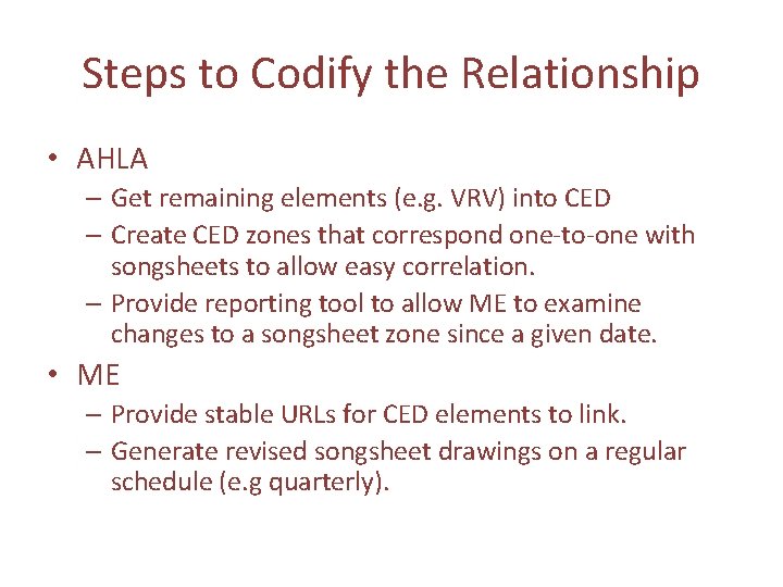 Steps to Codify the Relationship • AHLA – Get remaining elements (e. g. VRV)