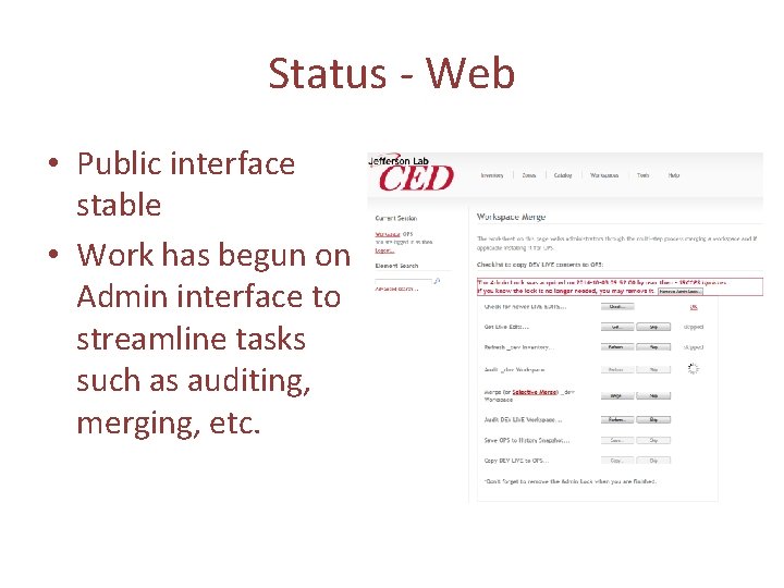 Status - Web • Public interface stable • Work has begun on Admin interface