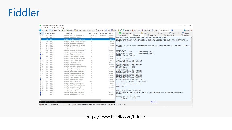 Fiddler https: //www. telerik. com/fiddler 