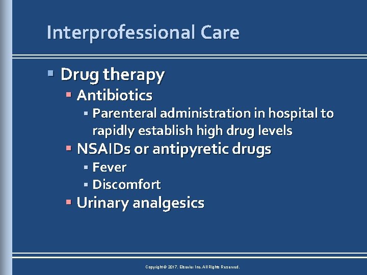 Interprofessional Care § Drug therapy § Antibiotics § Parenteral administration in hospital to rapidly