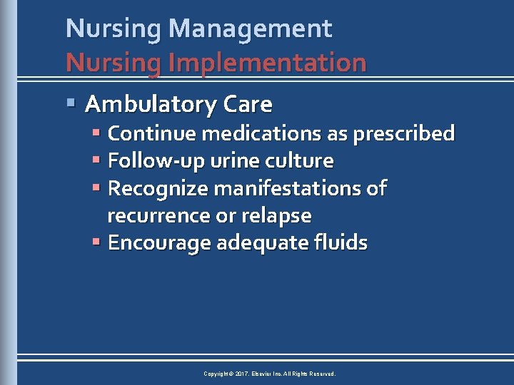 Nursing Management Nursing Implementation § Ambulatory Care § Continue medications as prescribed § Follow-up