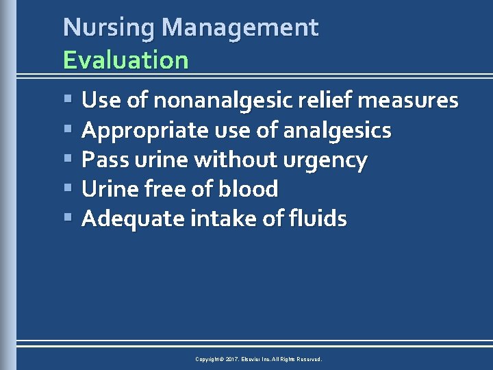 Nursing Management Evaluation § Use of nonanalgesic relief measures § Appropriate use of analgesics