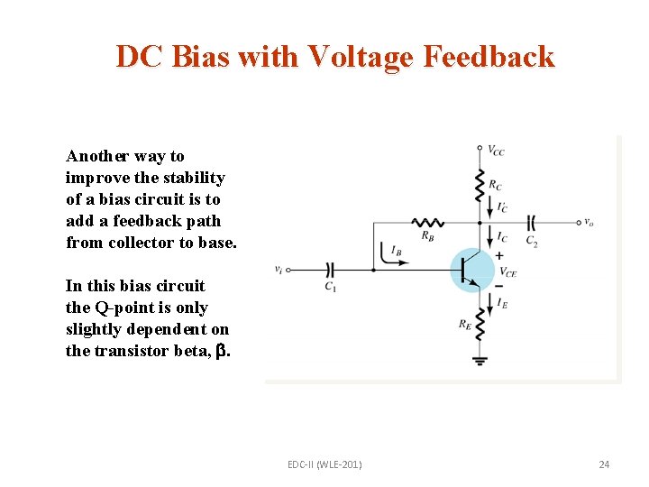 DC Bias with Voltage Feedback Another way to improve the stability of a bias