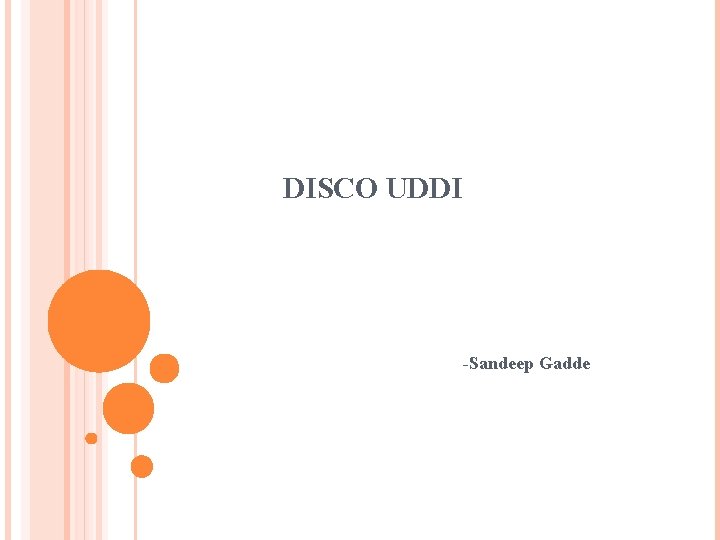 DISCO UDDI -Sandeep Gadde 