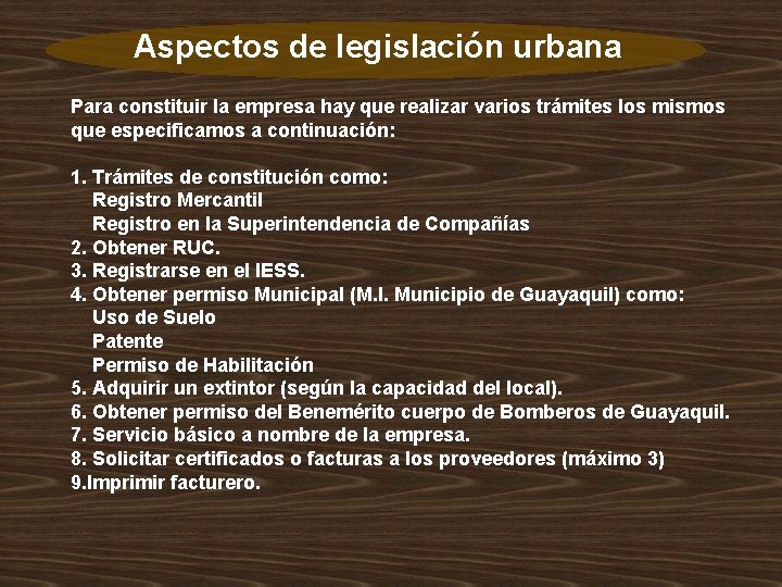 Aspectos de legislación urbana Para constituir la empresa hay que realizar varios trámites los