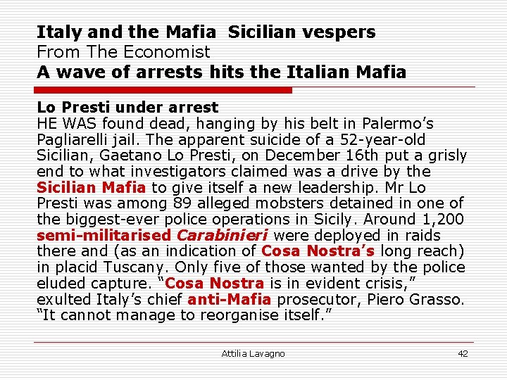 Italy and the Mafia Sicilian vespers From The Economist A wave of arrests hits