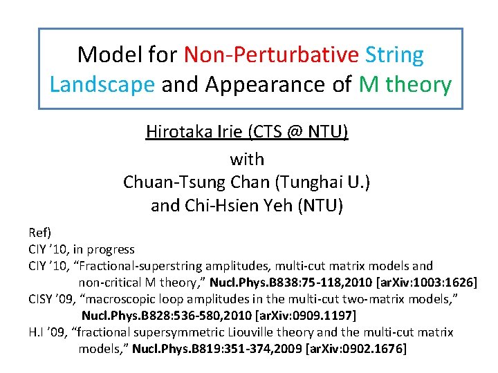 Model for Non-Perturbative String Landscape and Appearance of M theory Hirotaka Irie (CTS @