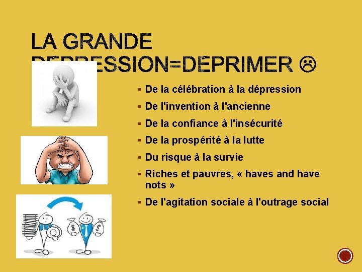 § De la célébration à la dépression § De l'invention à l'ancienne § De