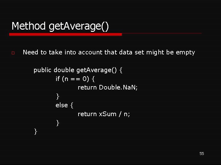 Method get. Average() o Need to take into account that data set might be