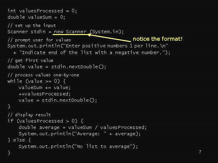 int values. Processed = 0; double value. Sum = 0; // set up the