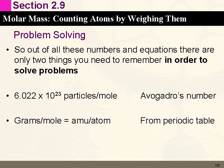 Section 2. 9 Molar Mass: Counting Atoms by Weighing Them Problem Solving • So