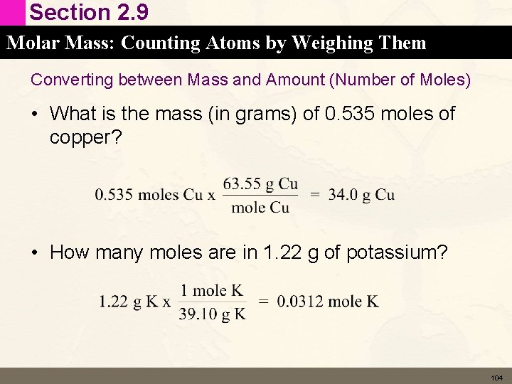 Section 2. 9 Molar Mass: Counting Atoms by Weighing Them Converting between Mass and