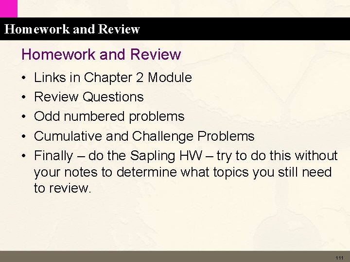 Homework and Review • • • Links in Chapter 2 Module Review Questions Odd