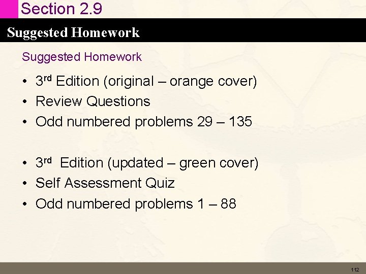 Section 2. 9 Suggested Homework • 3 rd Edition (original – orange cover) •