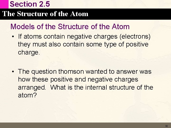 Section 2. 5 The Structure of the Atom Models of the Structure of the