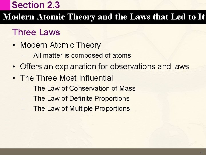 Section 2. 3 Modern Atomic Theory and the Laws that Led to It Three