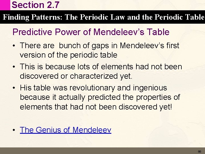 Section 2. 7 Finding Patterns: The Periodic Law and the Periodic Table Predictive Power