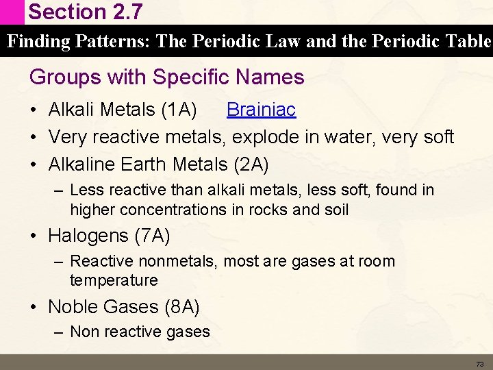 Section 2. 7 Finding Patterns: The Periodic Law and the Periodic Table Groups with