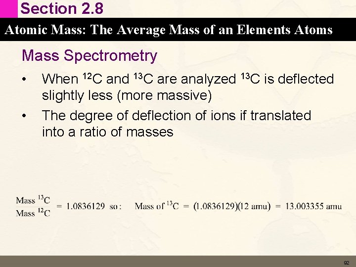 Section 2. 8 Atomic Mass: The Average Mass of an Elements Atoms Mass Spectrometry