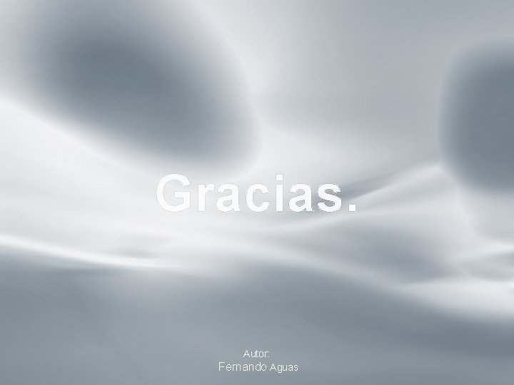 º Gracias. Autor: Fernando Aguas º Gracias. Autor: Fernando Aguas