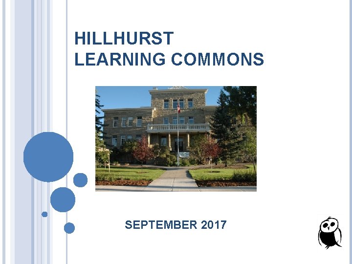 HILLHURST LEARNING COMMONS SEPTEMBER 2017 
