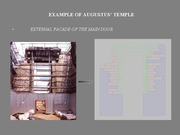 EXAMPLE OF AUGUSTUS’ TEMPLE • EXTERNAL FACADE OF THE MAIN DOOR 