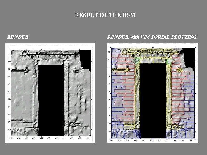 RESULT OF THE DSM RENDER with VECTORIAL PLOTTING 