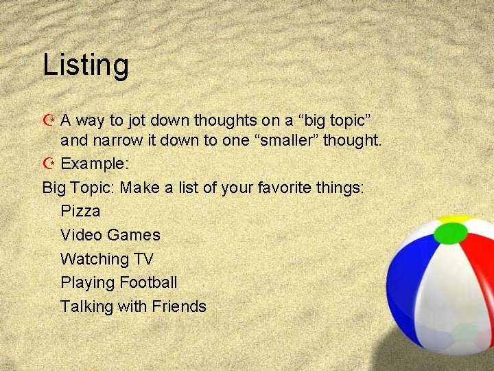 Listing Z A way to jot down thoughts on a “big topic” and narrow