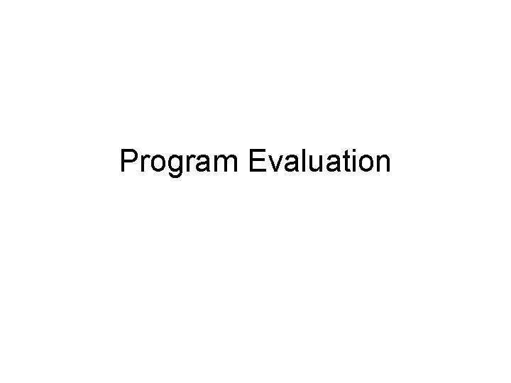 Program Evaluation 