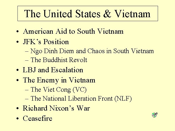 The United States & Vietnam • American Aid to South Vietnam • JFK’s Position