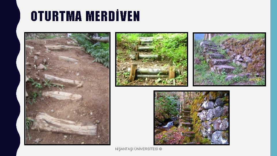 OTURTMA MERDİVEN NİŞANTAŞI ÜNİVERSİTESİ © 