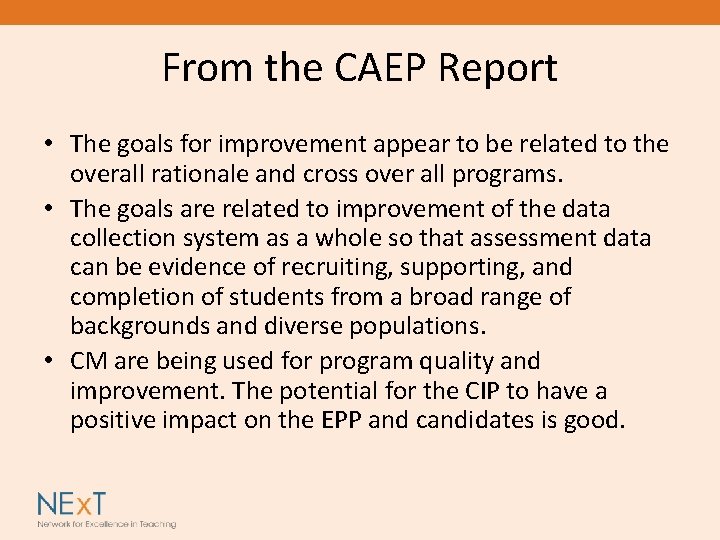 From the CAEP Report • The goals for improvement appear to be related to