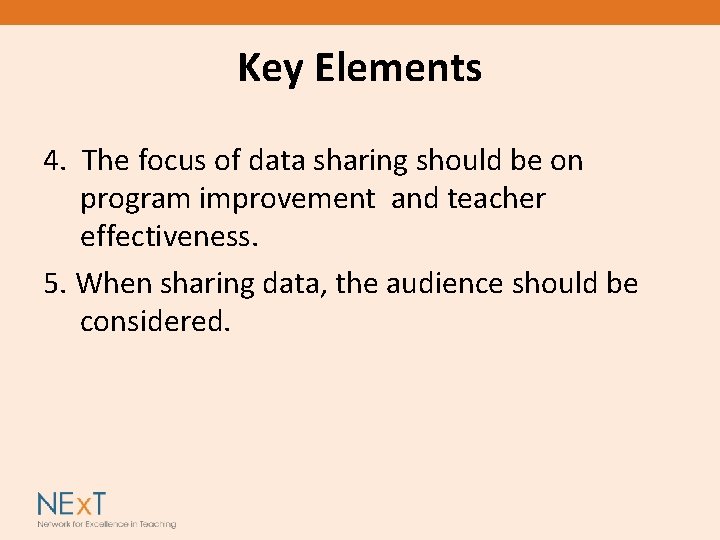 Key Elements 4. The focus of data sharing should be on program improvement and