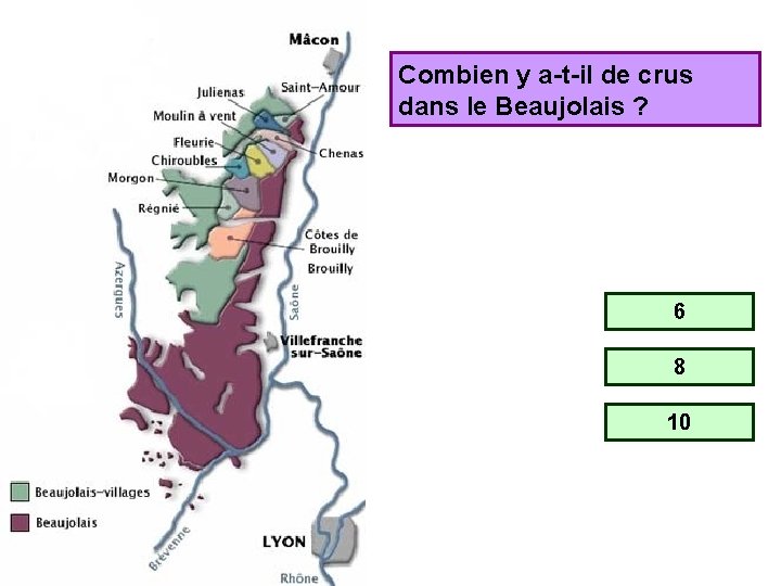 Combien y a-t-il de crus dans le Beaujolais ? 6 8 10 