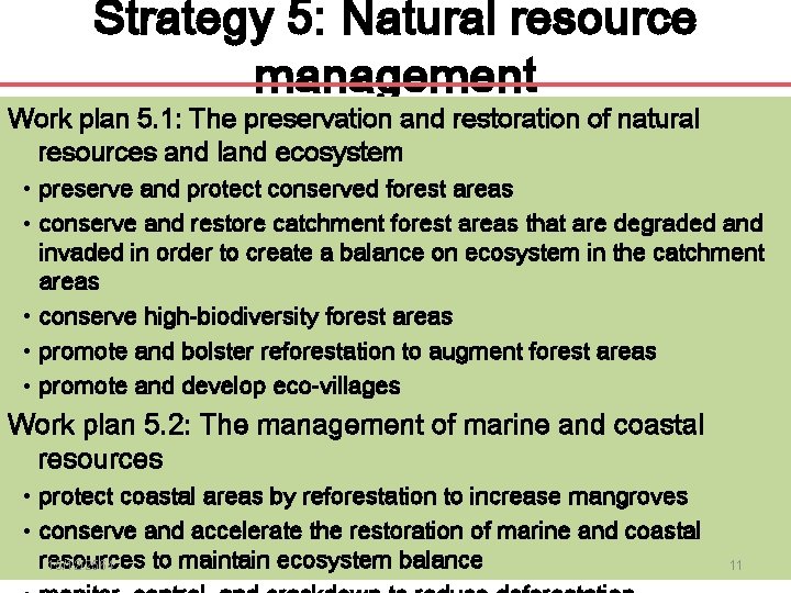 Strategy 5: Natural resource management Work plan 5. 1: The preservation and restoration of