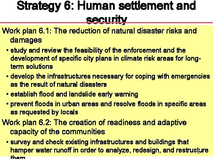 Strategy 6: Human settlement and security Work plan 6. 1: The reduction of natural