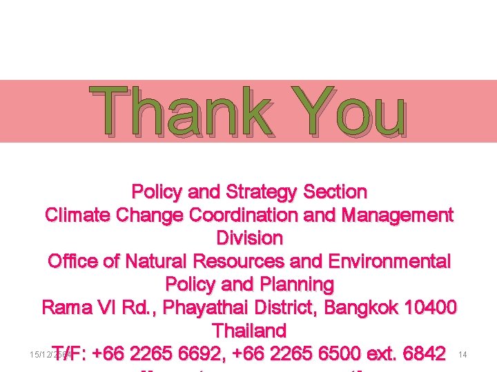Thank You Policy and Strategy Section Climate Change Coordination and Management Division Office of