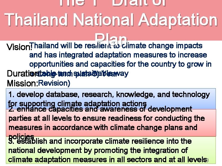 The 1 Draft of Thailand National Adaptation Plan Thailand will be resilient to climate