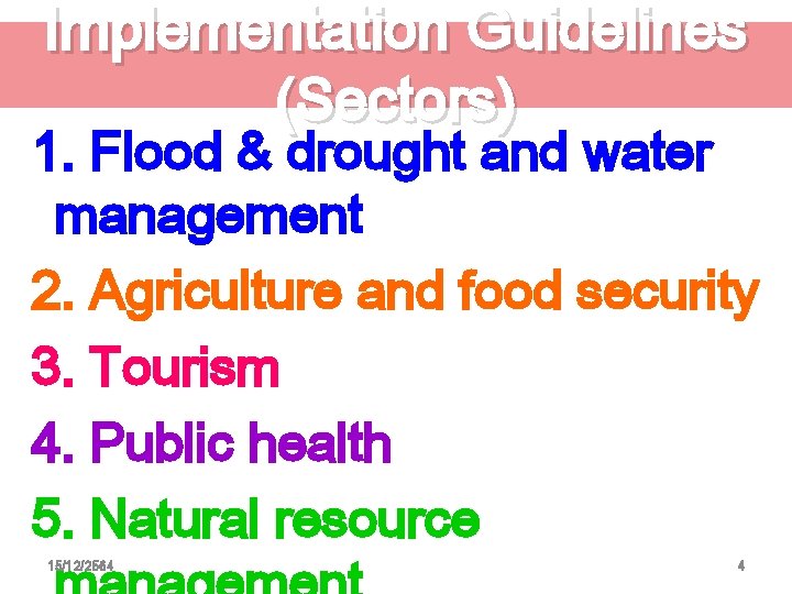 Implementation Guidelines (Sectors) 1. Flood & drought and water management 2. Agriculture and food