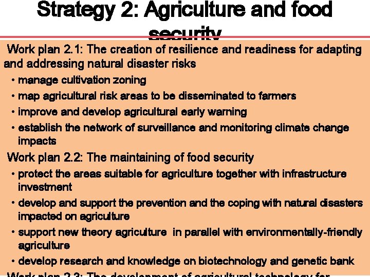 Strategy 2: Agriculture and food security Work plan 2. 1: The creation of resilience