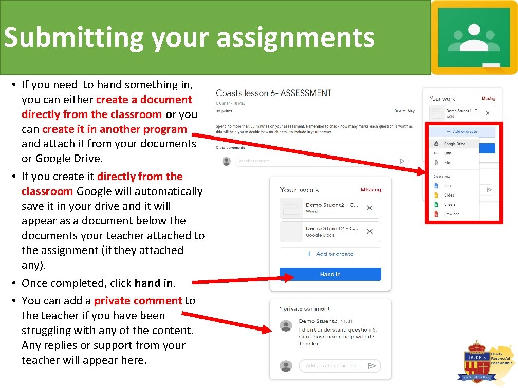 Submitting your assignments • If you need to hand something in, you can either