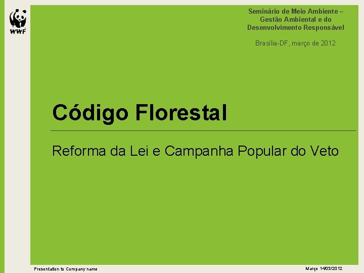 Seminário de Meio Ambiente – Gestão Ambiental e do Desenvolvimento Responsável Brasília-DF, março de