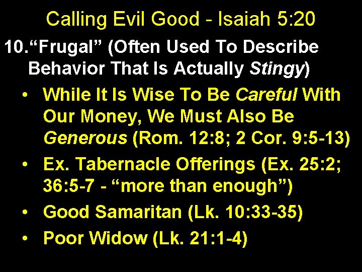 Calling Evil Good - Isaiah 5: 20 10. “Frugal” (Often Used To Describe Behavior