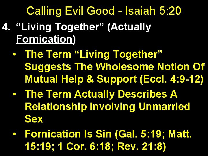 Calling Evil Good - Isaiah 5: 20 4. “Living Together” (Actually Fornication) • The
