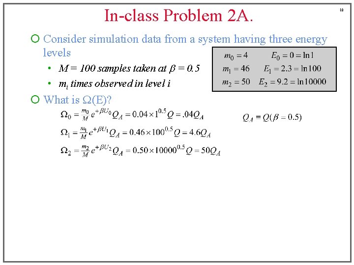In-class Problem 2 A. ¡ Consider simulation data from a system having three energy