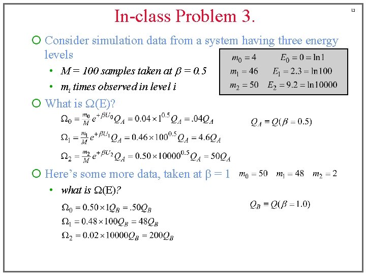 In-class Problem 3. ¡ Consider simulation data from a system having three energy levels