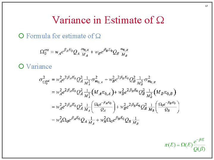 17 Variance in Estimate of W ¡ Formula for estimate of W ¡ Variance