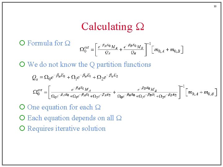 22 Calculating W ¡ Formula for W ¡ We do not know the Q