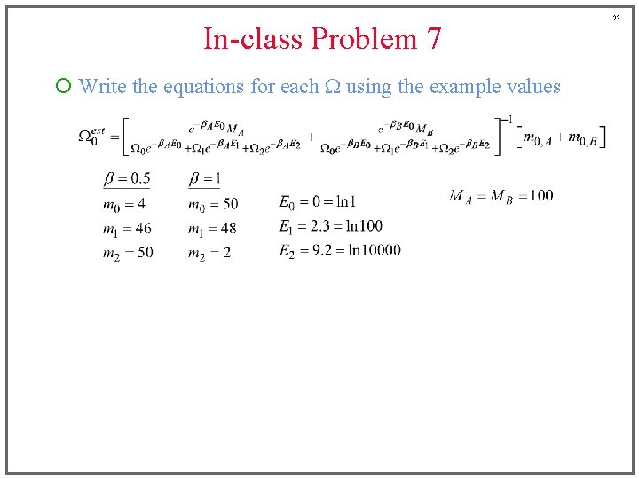 In-class Problem 7 ¡ Write the equations for each W using the example values